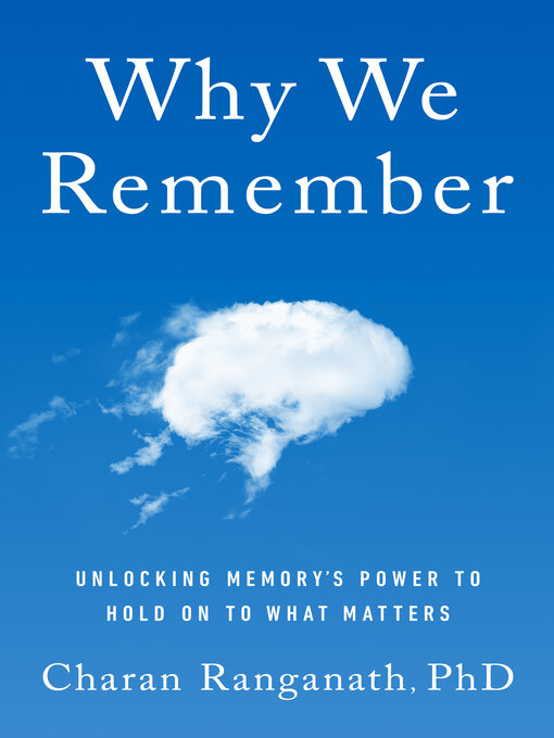 Title details for Why We Remember by Charan Ranganath - Available
